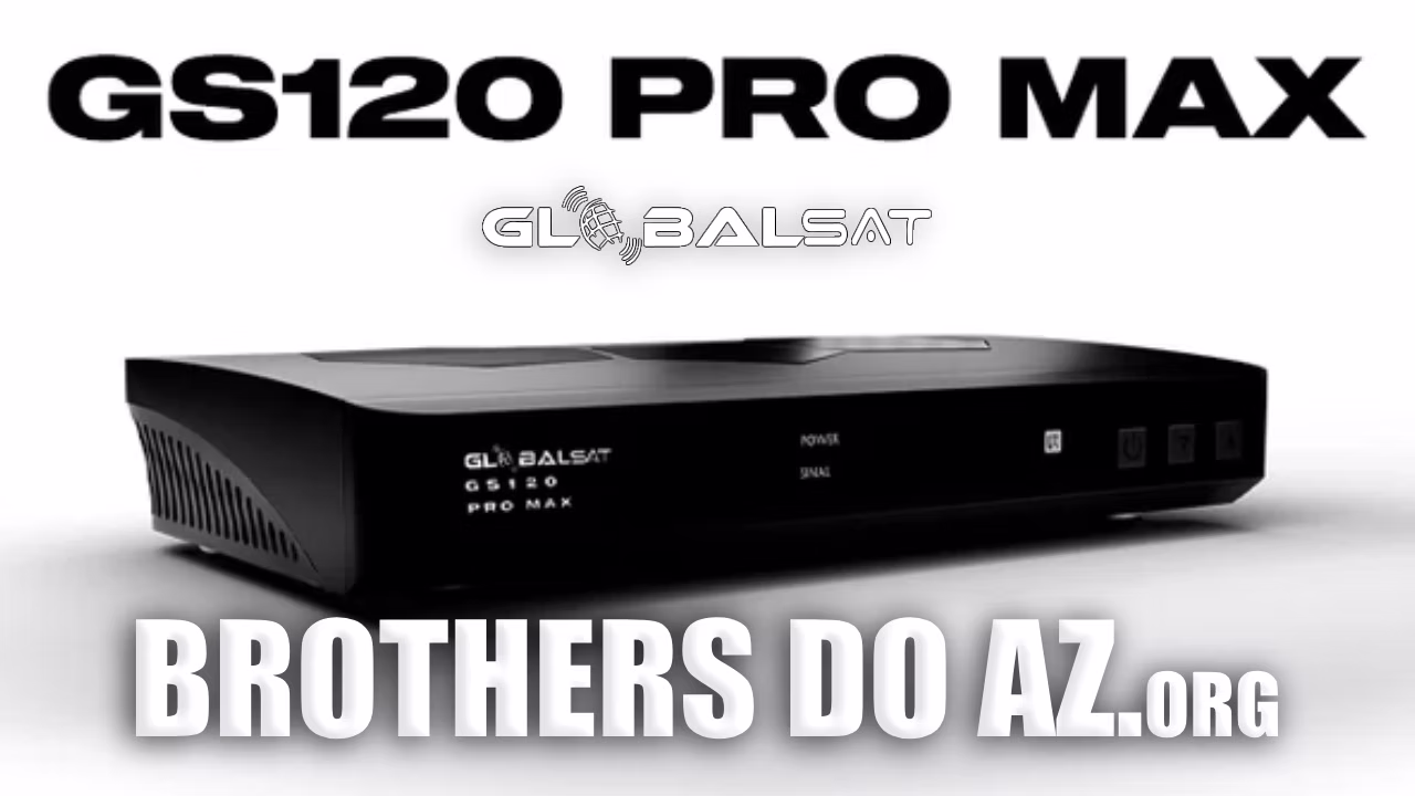 Leia mais sobre o artigo Globalsat GS120 Pro Max Atualização V108 – 30/05/2025