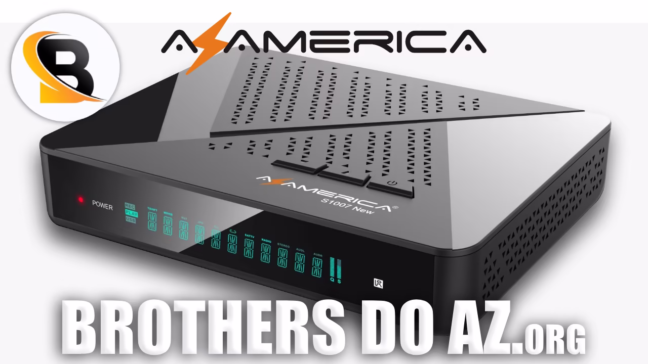 Leia mais sobre o artigo Azamerica S1007 New Atualização V1.09.26119 – 09/07/2025