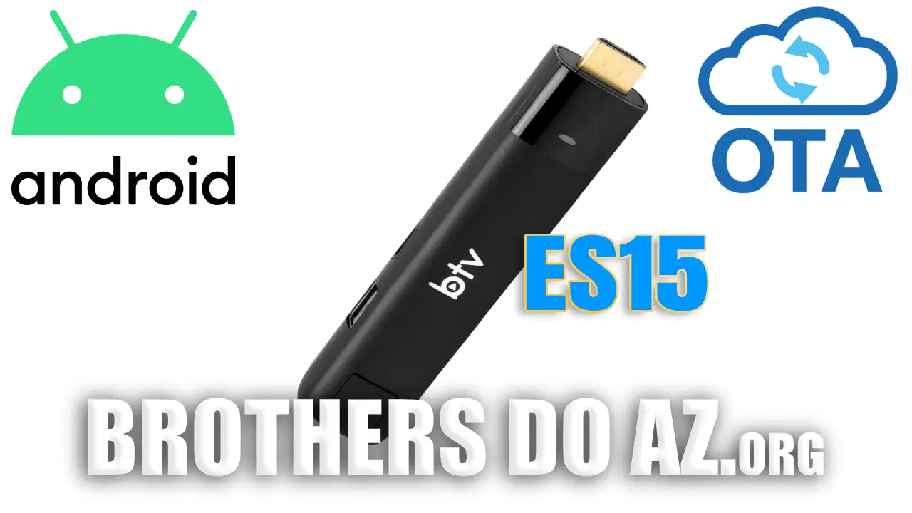 Leia mais sobre o artigo BTV ES15 Atualização (OTA) V2.2.0 – 14/01/2026